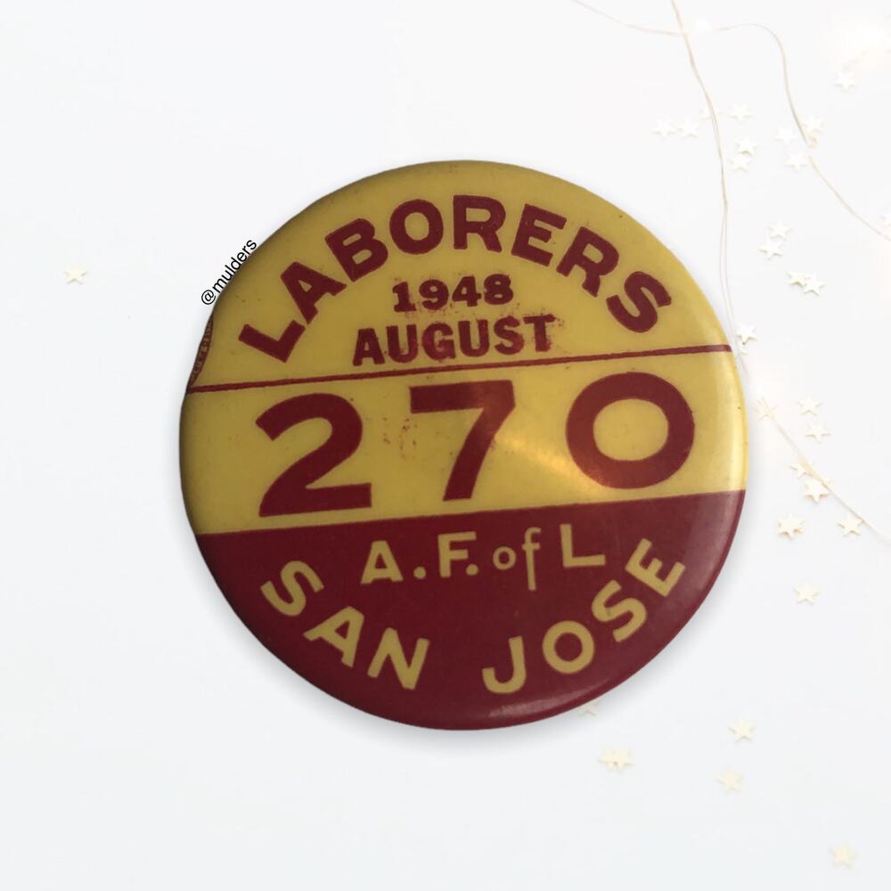 Vintage Laborers 270 AFL August 1948 San Jose California Historic Pin